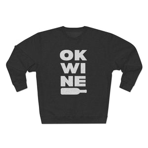 OK WINE - Unisex Premium Crewneck Sweatshirt