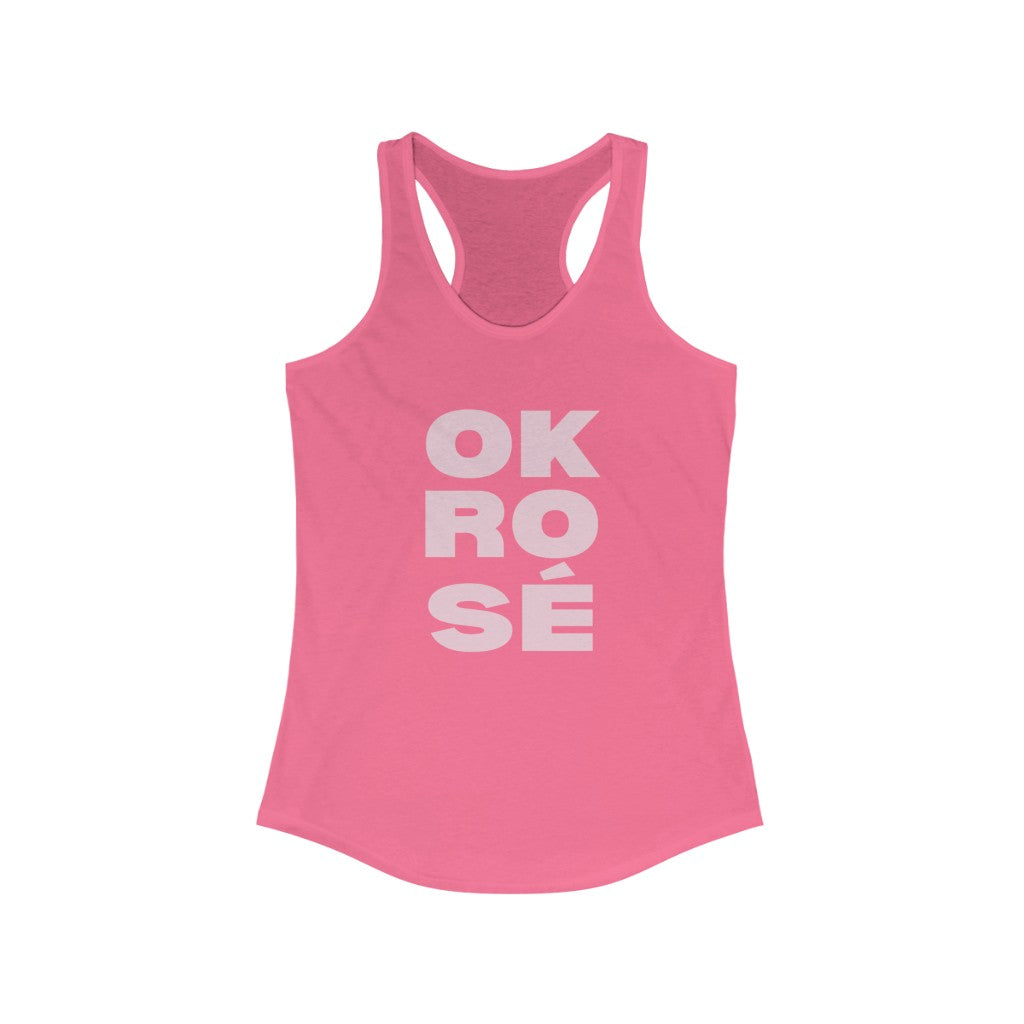 OK Rosé - Women's Ideal Racerback Tank